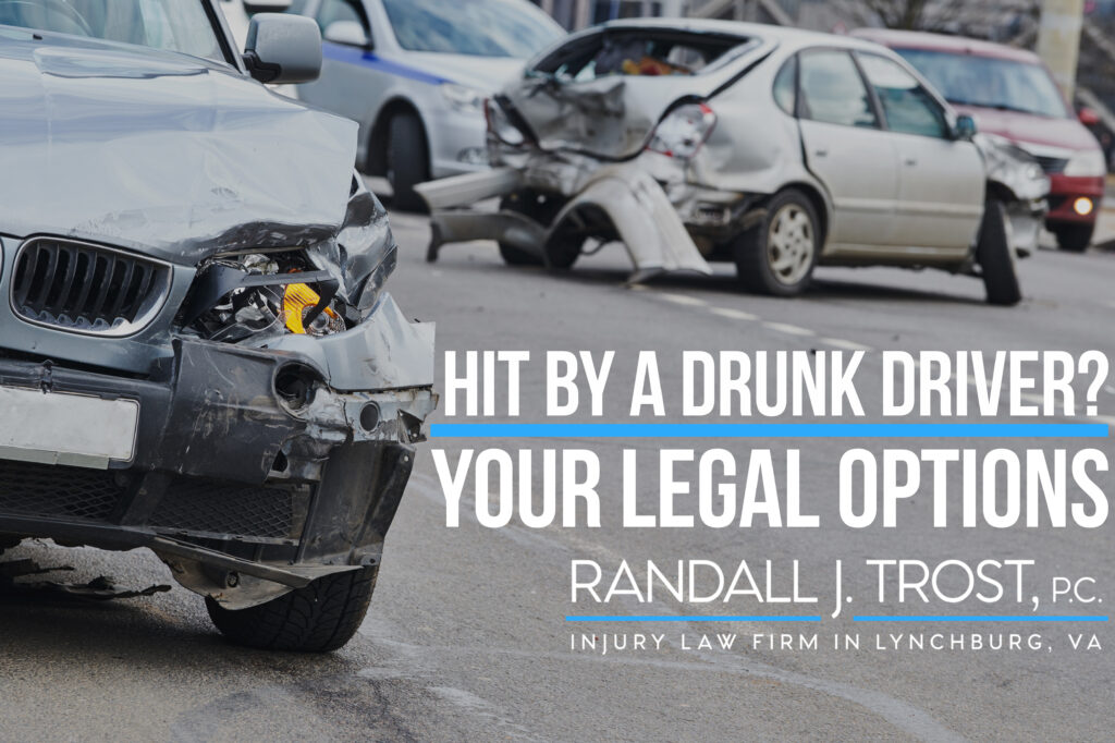 What to Do if You're Hit By a Drunk Driver in Lynchburg, VA | Trost Law